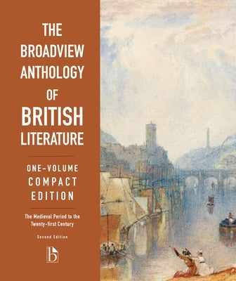 The Broadview Anthology of British Literature: One-Volume Compact - Second Edition by Black, Joseph
