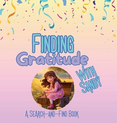 Finding Gratitude With Sandy: A Search-And-Find Book by Bell, Sandra M.