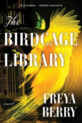 The Birdcage Library by Berry, Freya
