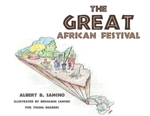 The Great African Festival by Sancho Illustrated by Benjamin Sancho