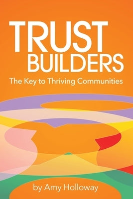 Trust Builders by Holloway, Amy