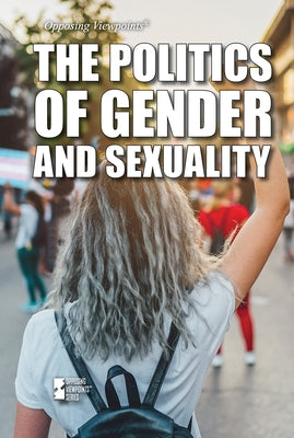 The Politics of Gender and Sexuality by Karpan, Andrew