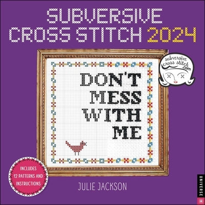 Subversive Cross Stitch 2024 Wall Calendar by Jackson, Julie