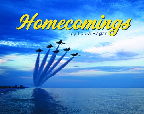 Homecomings by Bogan, Laura