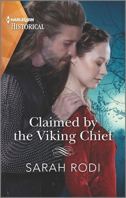 Claimed by the Viking Chief by Rodi, Sarah