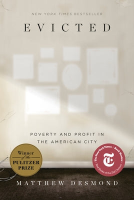 Evicted: Poverty and Profit in the American City by Desmond, Matthew
