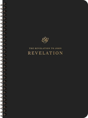 ESV Scripture Journal, Spiral-Bound Edition: Revelation (Paperback) by 