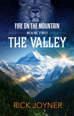 The Valley: Fire on the Mountain Series by Joyner, Rick
