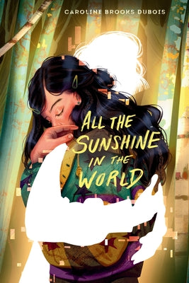 All the Sunshine in the World by Brooks DuBois, Caroline