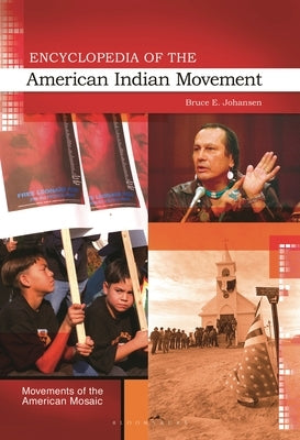 Encyclopedia of the American Indian Movement by Johansen, Bruce E.