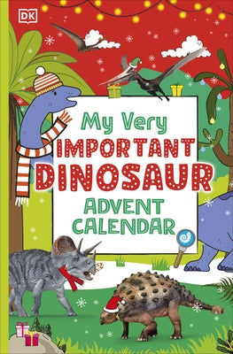 My Very Important Dinosaur Advent Calendar by DK