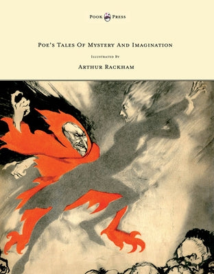 Poe's Tales of Mystery and Imagination - Illustrated by Arthur Rackham by Poe, Edgar Allan