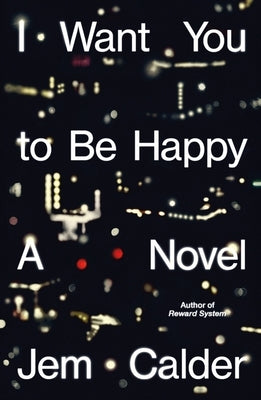 I Want You to Be Happy by Calder, Jem
