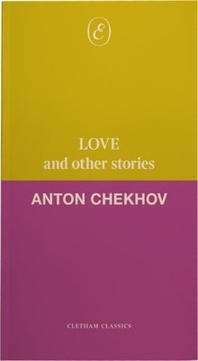 Love and Other Stories by Chekhov, Anton