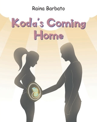 Koda's Coming Home by Barbato, Raina