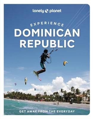Lonely Planet Experience Dominican Republic by Grosberg, Michael