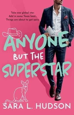 Anyone But The Superstar by Hudson, Sara L.