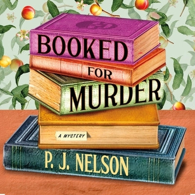 Booked for Murder by Nelson, P. J.