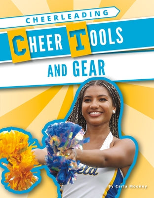 Cheer Tools and Gear by Mooney, Carla