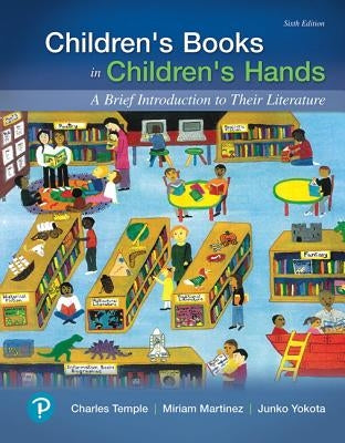 Children's Books in Children's Hands: A Brief Introduction to Their Literature by Temple, Charles
