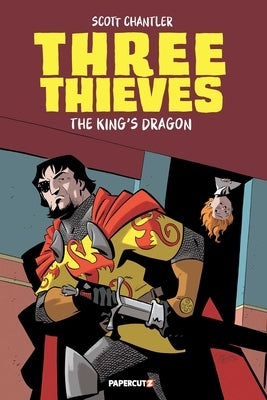 Three Thieves Vol. 4: The King's Dragon by Chantler, Scott
