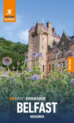 Pocket Rough Guide Weekender Belfast: Travel Guide with Free eBook by Guides, Rough