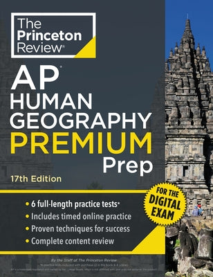 Princeton Review AP Human Geography Premium Prep, 17th Edition: 6 Practice Tests + Digital Practice Online + Content Review by The Princeton Review