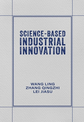 Science-Based Industrial Innovation by Wang, Ling