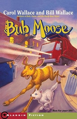 Bub Moose by Wallace, Carol
