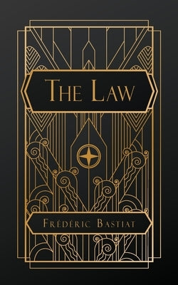 The Law by Bastiat, Fr?d?ric