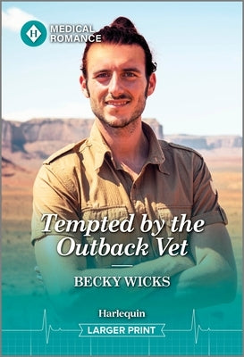 Tempted by the Outback Vet by Wicks, Becky