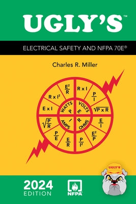Ugly&' S Electrical Safety and Nfpa 70e, 2024 Edition by Miller, Charles R.