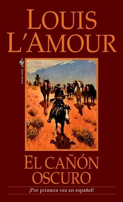 El Canon Oscuro: Una Novela by L'Amour, Louis