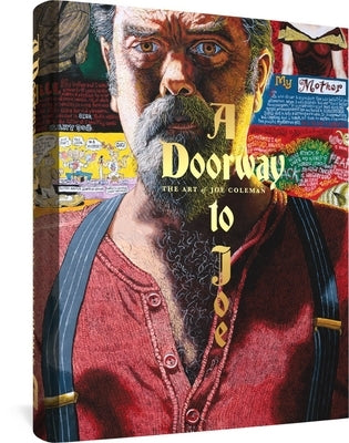 A Doorway to Joe: The Art of Joe Coleman by Coleman, Joe
