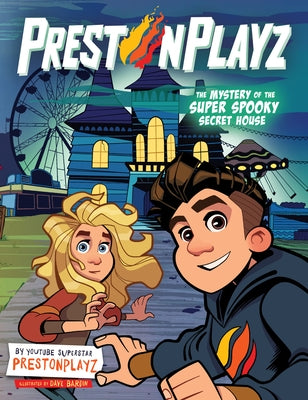 Prestonplayz: The Mystery of the Super Spooky Secret House: A Graphic Novel by Prestonplayz