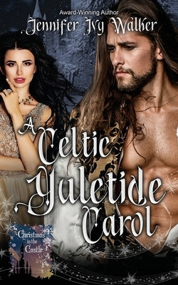 A Celtic Yuletide Carol by Walker, Jennifer Ivy