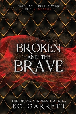 The Broken and The Brave: A Grimdark Romantasy by Garrett, Ec