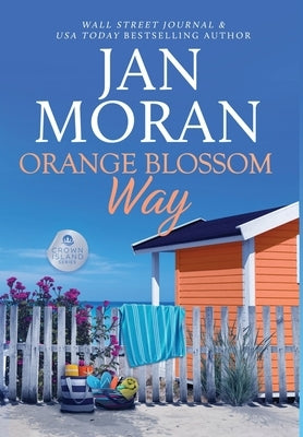 Orange Blossom Way by Moran, Jan