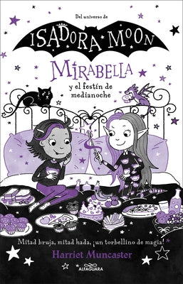 Mirabella Y El Festã-N de Medianoche / Mirabella and the Midnight Feast by Muncaster, Harriet