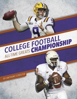 College Football Championship All-Time Greats by Streeter, Anthony