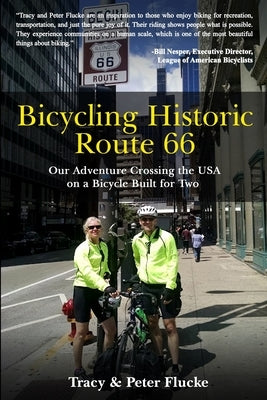 Bicycling Historic Route 66: Our Adventure Crossing the USA on a Bicycle Built for Two by Flucke, Tracy