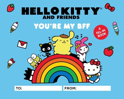 Hello Kitty and Friends: You're My Bff: A Fill-In Book by Caetano, Sosae