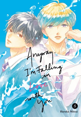 Anyway, I'm Falling in Love with You. 8 by Mitsui, Haruka