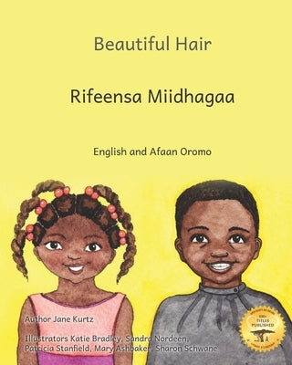 Beautiful Hair: Celebrating Ethiopian Hairstyles in English and Afaan Oromo by Ready Set Go Books