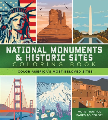 National Monuments & Historic Sites Coloring Book: Color America's Most Beloved Sites - More Than 100 Pages to Color! by Editors of Chartwell Books
