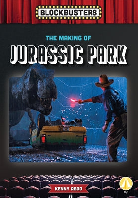 Making of Jurassic Park by Abdo, Kenny