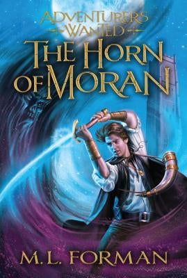 The Horn of Moran: Volume 2 by Forman, M. L.