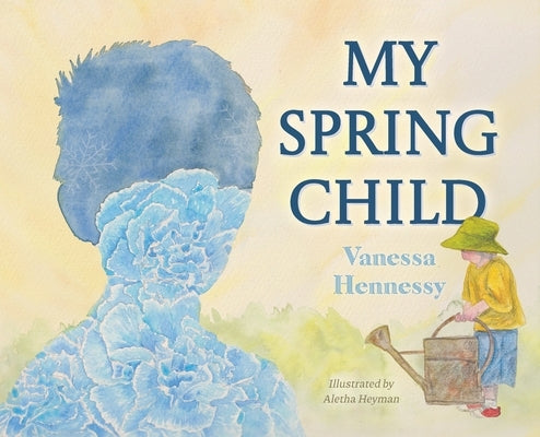 My Spring Child by Hennessy, Vanessa