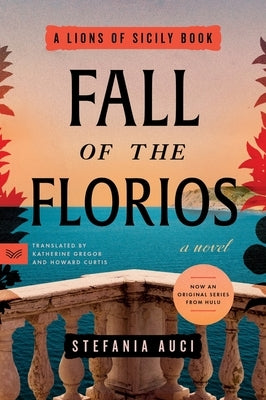 Fall of the Florios by Auci, Stefania