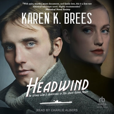 Headwind: The World War II Adventures of Mi6 Agent Katrin Nissen by Brees, Karen K.
